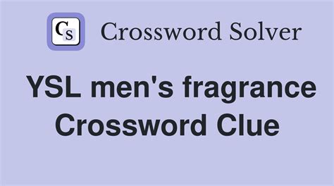 ysl men's fragrance crossword.